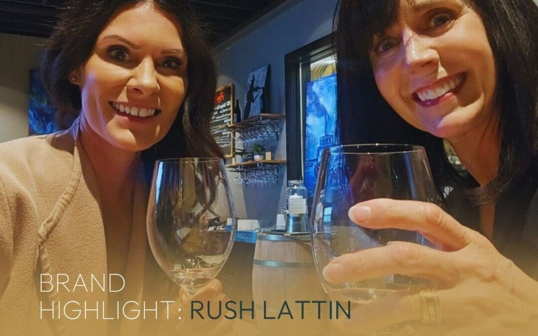 Rush Lattin Cellars | Brand Story by The Reserve Talent Group